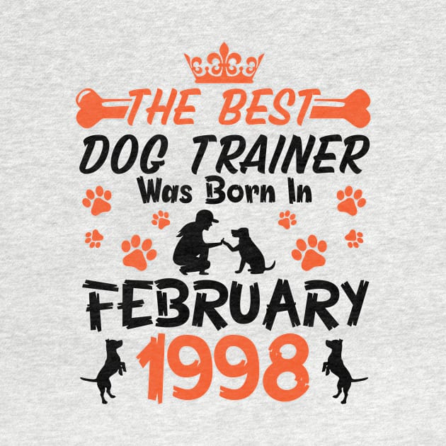 The Best Dog Trainer Was Born In February 1998 Happy Birthday Dog Mother Father 23 Years Old by Cowan79